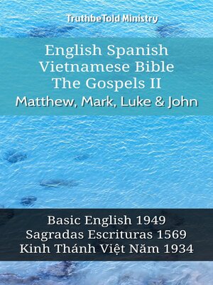 cover image of English Spanish Vietnamese Bible--The Gospels II--Matthew, Mark, Luke & John